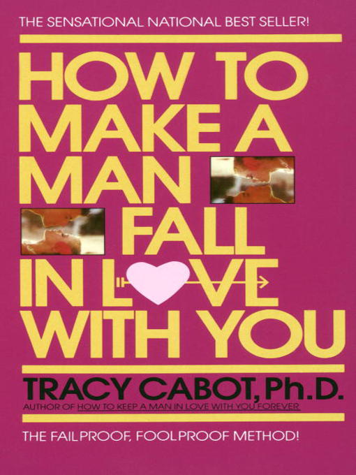 Title details for How to Make a Man Fall in Love with You by Tracy Cabot - Available